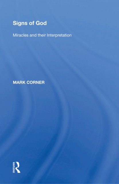 Signs of God : Miracles and their Interpretation, EPUB eBook