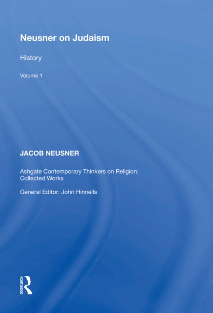 Neusner on Judaism : Volume 1: History, PDF eBook