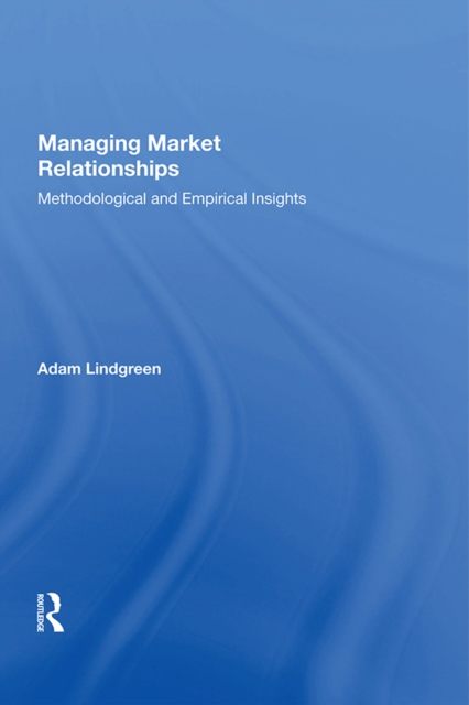 Managing Market Relationships : Methodological and Empirical Insights, EPUB eBook