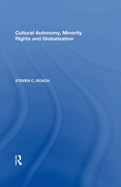 Cultural Autonomy, Minority Rights and Globalization, PDF eBook