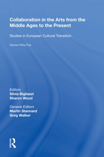 Collaboration in the Arts from the Middle Ages to the Present, PDF eBook