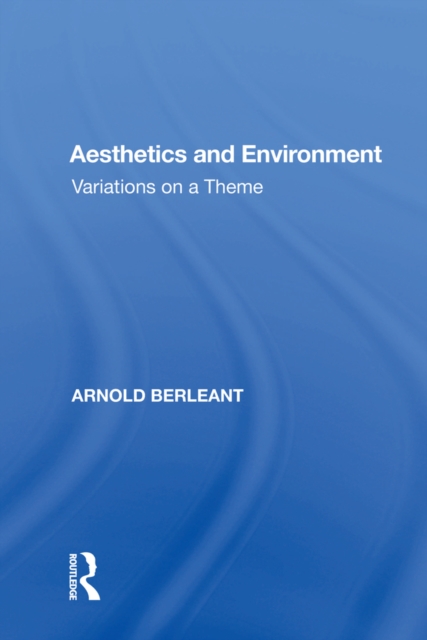 Aesthetics and Environment : Variations on a Theme, PDF eBook