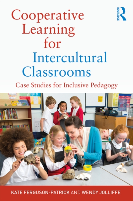 Cooperative Learning for Intercultural Classrooms : Case Studies for Inclusive Pedagogy, PDF eBook