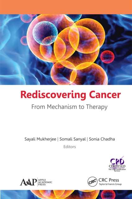 Rediscovering Cancer: From Mechanism to Therapy, EPUB eBook