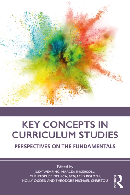 Key Concepts in Curriculum Studies : Perspectives on the Fundamentals, PDF eBook