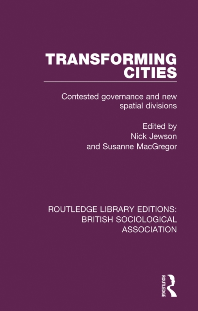 Transforming Cities : Contested Governance and New Spatial Divisions, EPUB eBook