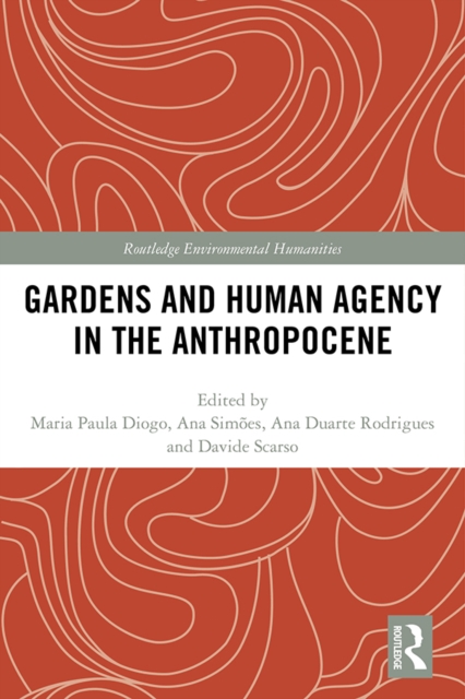 Gardens and Human Agency in the Anthropocene, EPUB eBook