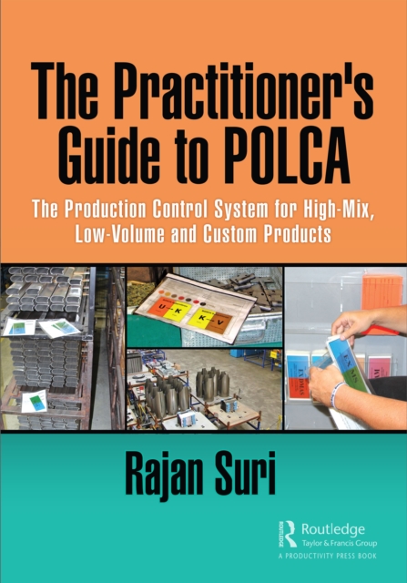 The Practitioner's Guide to POLCA : The Production Control System for High-Mix, Low-Volume and Custom Products, EPUB eBook