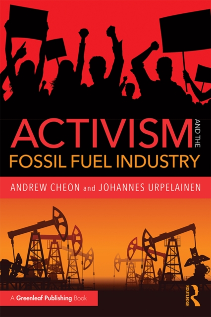 Activism and the Fossil Fuel Industry, PDF eBook