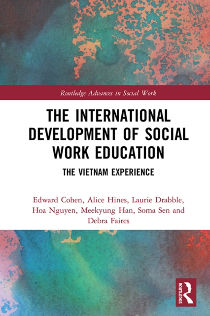 The International Development of Social Work Education : The Vietnam Experience, EPUB eBook