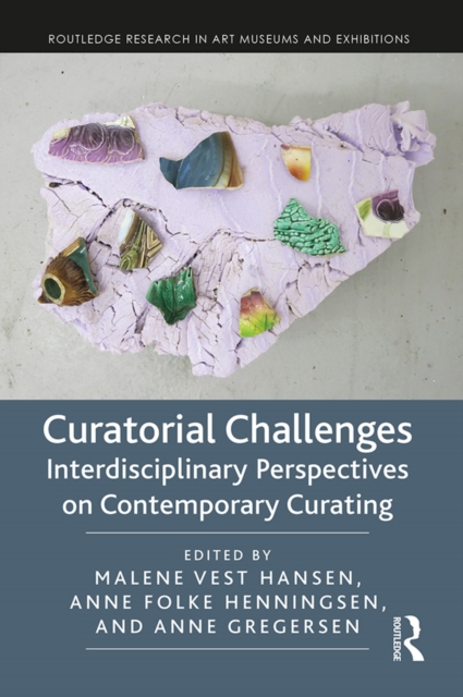 Curatorial Challenges : Interdisciplinary Perspectives on Contemporary Curating, PDF eBook
