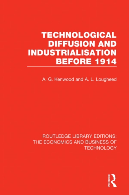Technological Diffusion and Industrialisation Before 1914, EPUB eBook