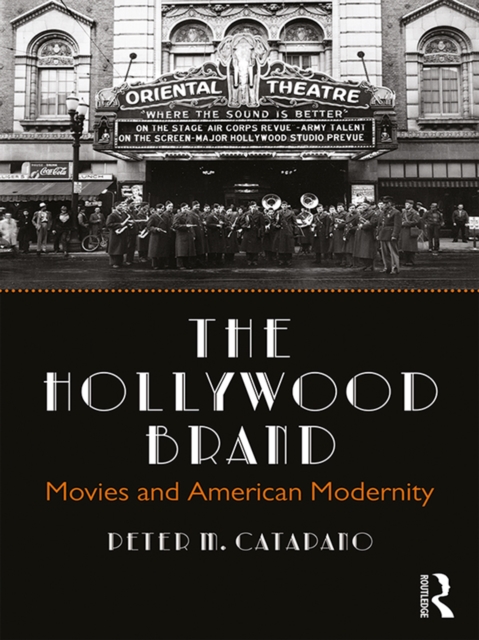 The Hollywood Brand : Movies and American Modernity, PDF eBook