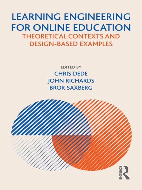 Learning Engineering for Online Education : Theoretical Contexts and Design-Based Examples, PDF eBook