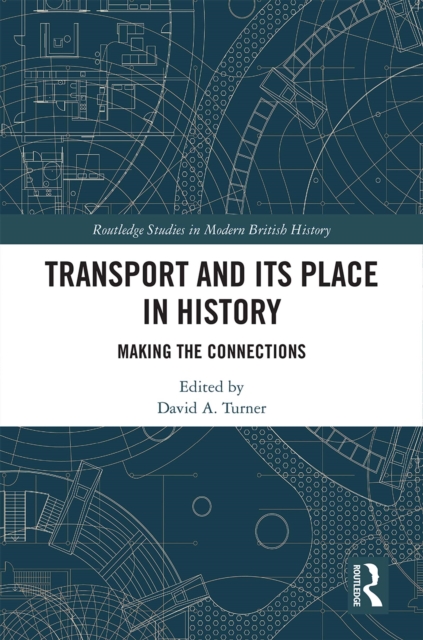 Transport and Its Place in History : Making the Connections, EPUB eBook