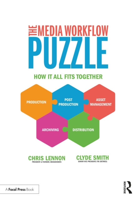 The Media Workflow Puzzle : How It All Fits Together, PDF eBook