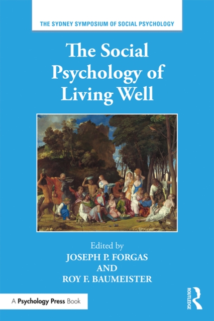 The Social Psychology of Living Well, PDF eBook