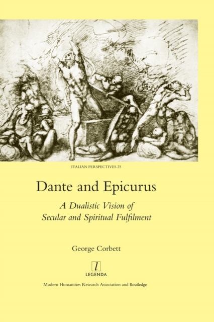 Dante and Epicurus : A Dualistic Vision of Secular and Spiritual Fulfilment, PDF eBook