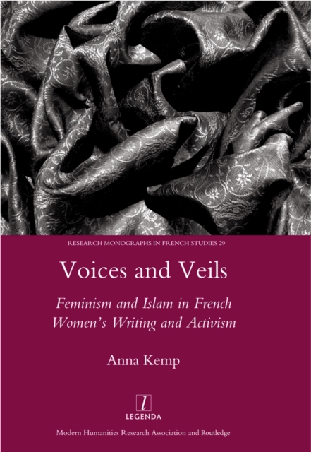 Voices and Veils : Feminism and Islam in French Women's Writing and Activism, PDF eBook