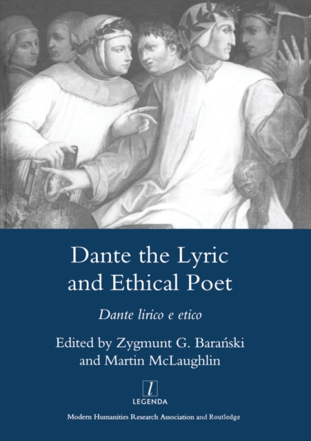 Dante the Lyric and Ethical Poet : Dante Lirico E Etico, EPUB eBook