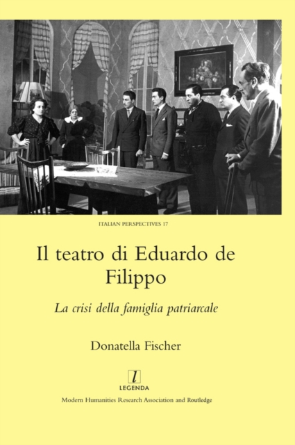 Il Teatro di Eduardo de Filippo : La Crisi della Famiglia Patriarcale, PDF eBook