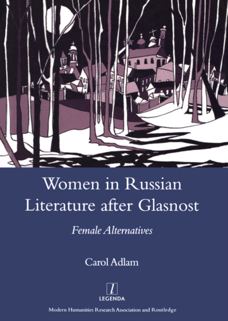 A Tradition of Infringement : Women in Russian Literature After Glasnost, EPUB eBook