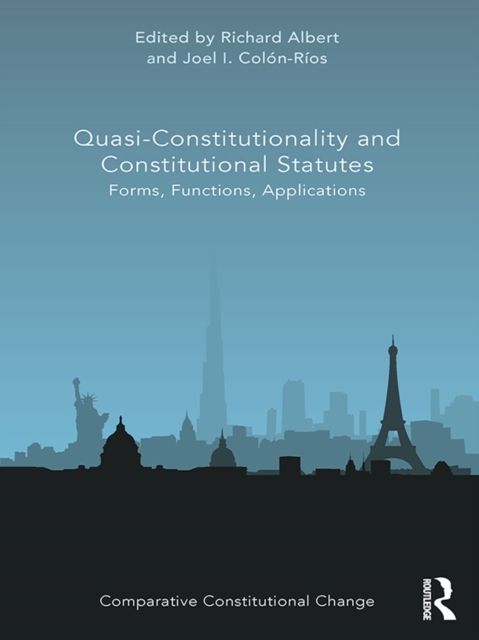 Quasi-Constitutionality and Constitutional Statutes : Forms, Functions, Applications, EPUB eBook