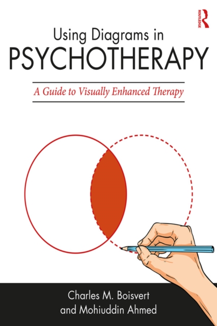 Using Diagrams in Psychotherapy : A Guide to Visually Enhanced Therapy, PDF eBook