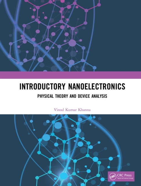 Introductory Nanoelectronics : Physical Theory and Device Analysis, PDF eBook