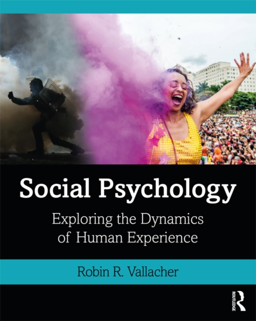 Social Psychology : Exploring the Dynamics of Human Experience, PDF eBook