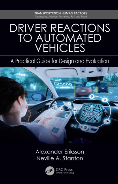 Driver Reactions to Automated Vehicles : A Practical Guide for Design and Evaluation, EPUB eBook