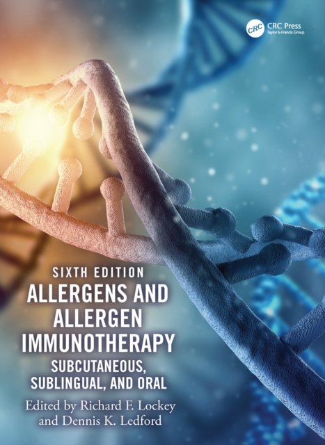 Allergens and Allergen Immunotherapy : Subcutaneous, Sublingual, and Oral, EPUB eBook