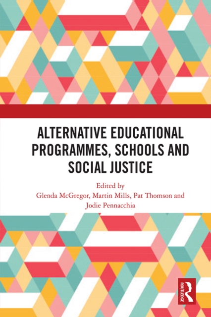 Alternative Educational Programmes, Schools and Social Justice, PDF eBook
