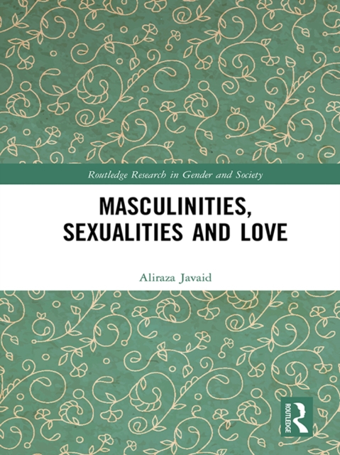 Masculinities, Sexualities and Love, PDF eBook