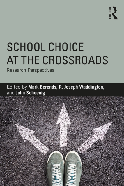 School Choice at the Crossroads : Research Perspectives, EPUB eBook