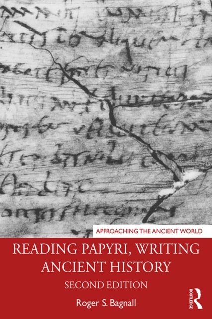 Reading Papyri, Writing Ancient History, PDF eBook