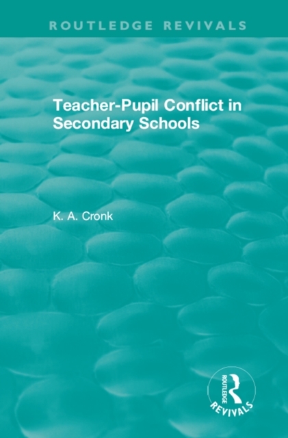 Teacher-Pupil Conflict in Secondary Schools (1987), PDF eBook