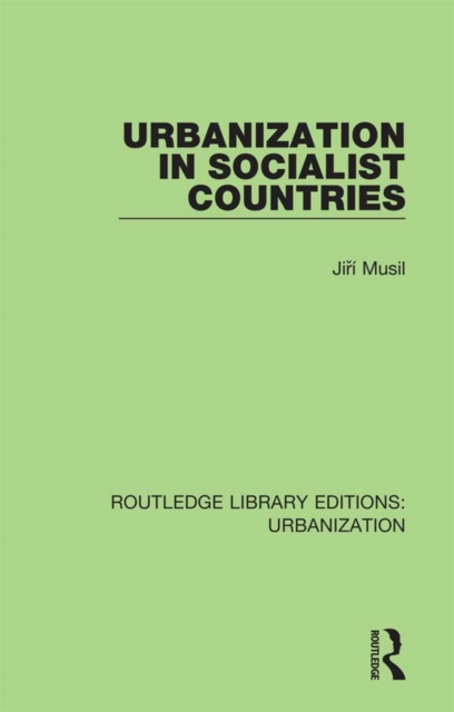 Urbanization in Socialist Countries, PDF eBook