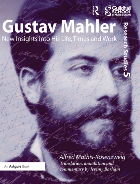 Gustav Mahler : New Insights into His Life, Times and Work, EPUB eBook