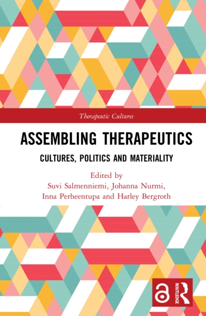 Assembling Therapeutics : Cultures, Politics and Materiality, PDF eBook