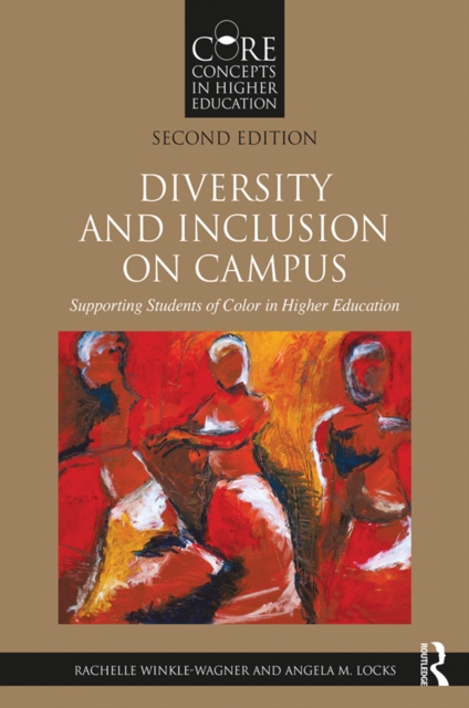 Diversity and Inclusion on Campus : Supporting Students of Color in Higher Education, EPUB eBook
