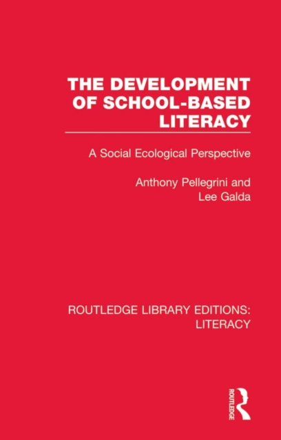 The Development of School-based Literacy : A Social Ecological Perspective, EPUB eBook