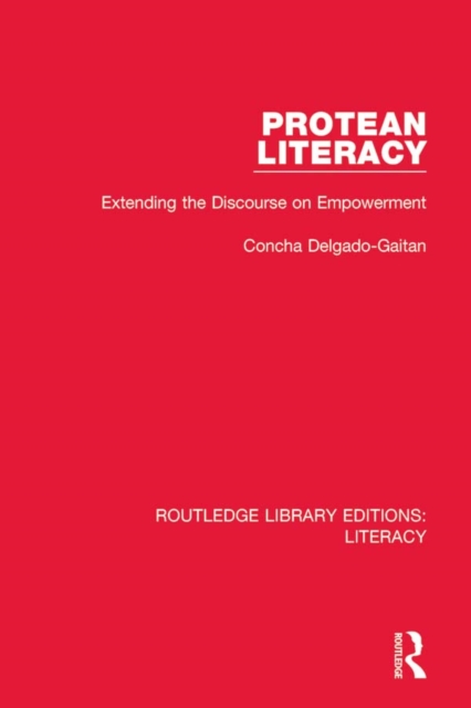 Protean Literacy : Extending the Discourse on Empowerment, PDF eBook