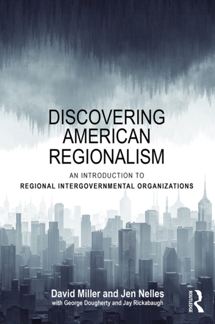 Discovering American Regionalism : An Introduction to Regional Intergovernmental Organizations, PDF eBook