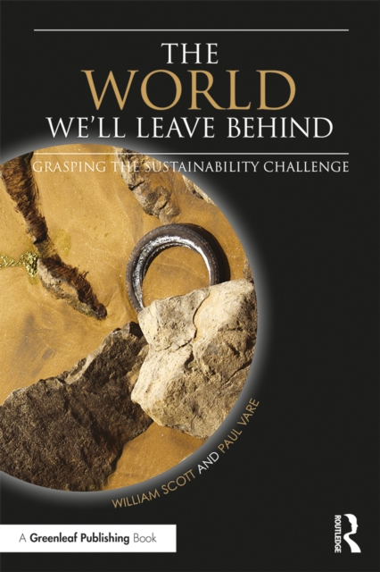 The World We'll Leave Behind : Grasping the Sustainability Challenge, EPUB eBook