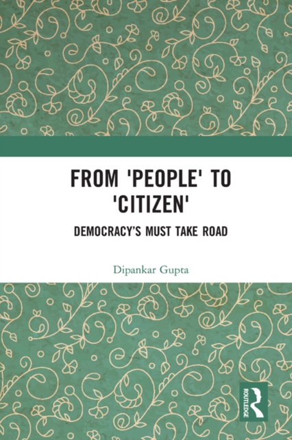 From 'People' to 'Citizen' : Democracy's Must Take Road, EPUB eBook