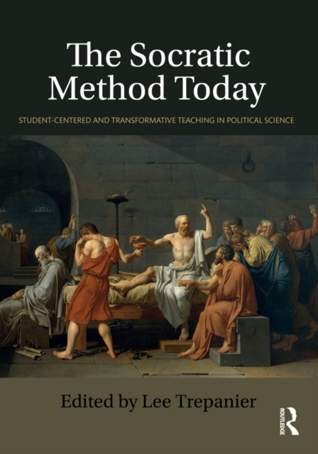 The Socratic Method Today : Student-Centered and Transformative Teaching in Political Science, EPUB eBook