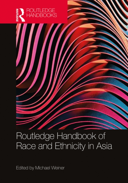 Routledge Handbook of Race and Ethnicity in Asia, EPUB eBook