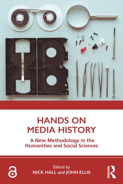 Hands on Media History : A new methodology in the humanities and social sciences, EPUB eBook