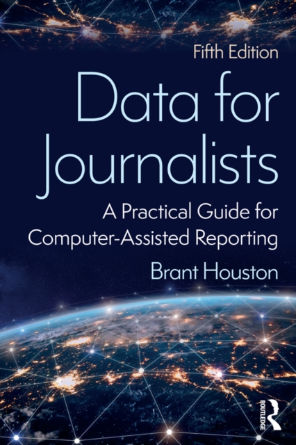 Data for Journalists : A Practical Guide for Computer-Assisted Reporting, EPUB eBook